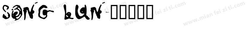 SONG LUN字体转换